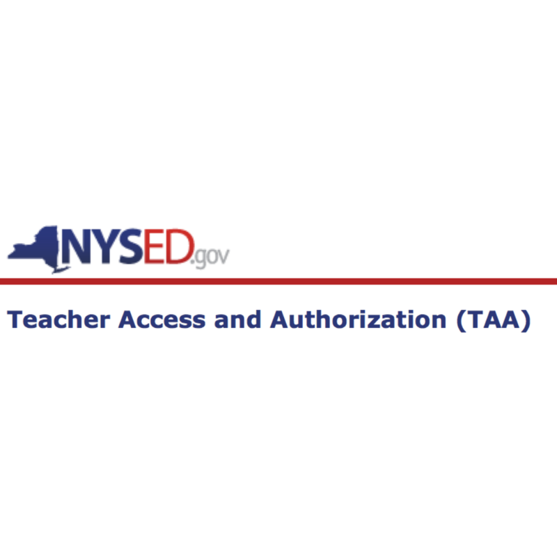 NYS Teacher Access and Authorization (TAA)