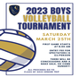 2nd Annual Boys Volleyball Tournament March 25th