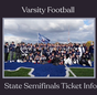 Varsity Football - State Semifinals Ticket Info