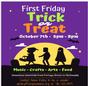 First Friday Trick or Treat